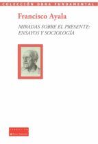 Portada de Miradas sobre el presente: ensayos y sociología (Ebook)