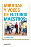 Miradas y voces de futuros maestros