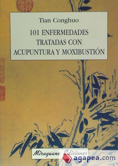 101 enfermedades tratadas con acupuntura y moxibustión