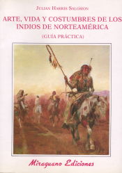 Portada de Arte Vida y Costumbres de los Indios de Norteamérica. Guía Práctica