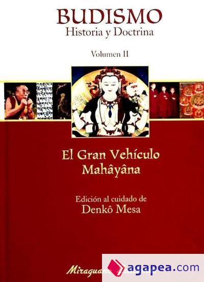 Budismo. Historia y Doctrina II. El gran vehículo Mahâyâna