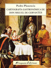 Portada de Cartografía gastronómica de don Miguel de Cervantes