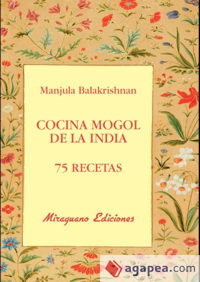 Cocina Mogol d la India : 75 recetas Cocina Mogol d la India : 75 recetas