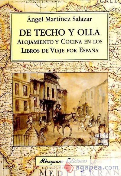 De Techo y Olla. Alojamiento y cocina en los libros de viaje por España