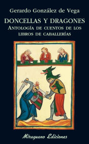 Portada de Doncellas y dragones. Antología de cuentos de los libros de caballerías