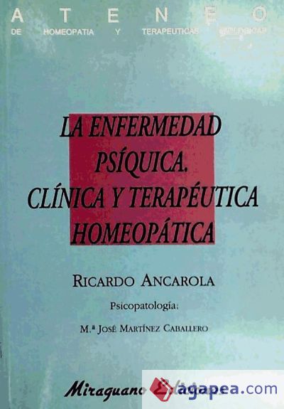 Enfermedad Psíquica, La. Clínica y Terapéutica Homeopática