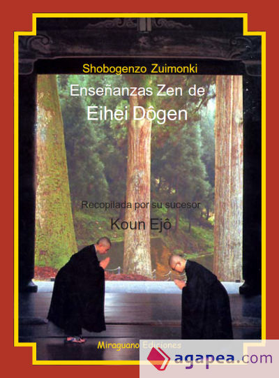 Enseñanzas Zen de Eihei Dogen (s.XIII) (Shobogenzo Zuimonki)