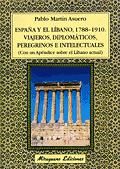 Portada de España y el Líbano, 1788-1910. Viajeros Diplomáticos, peregrinos e intelectuales