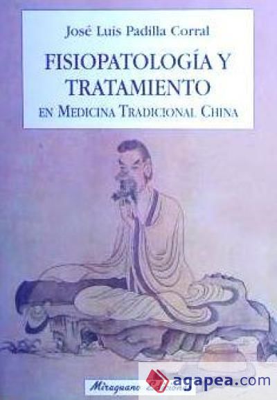 Fisiopatología y tratamiento en Medicina Tradicional China Fisiopatología y tratamiento en Medicina Tradicional China