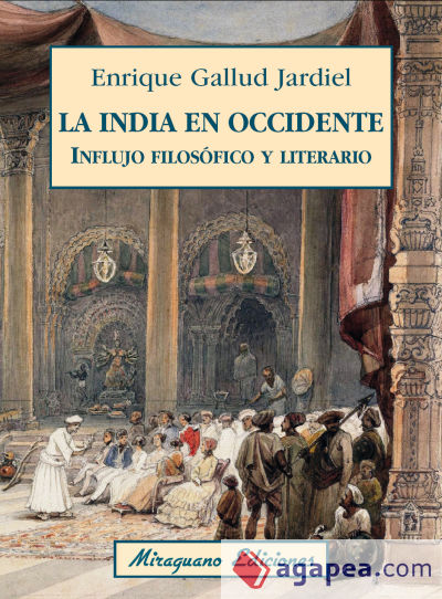 La India en Occidente. Influjo filosófico y literario