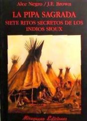 Portada de La Pipa Sagrada. Siete ritos secretos de los indios sioux