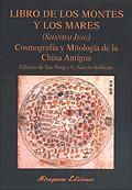 Portada de Libro de los Montes y los Mares. (Shanhai Jing). Cosmografía y Mitología de la China Antigua