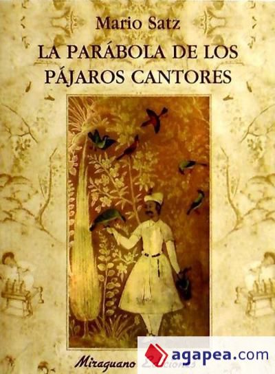 Parábola de los Pájaros Cantores, La