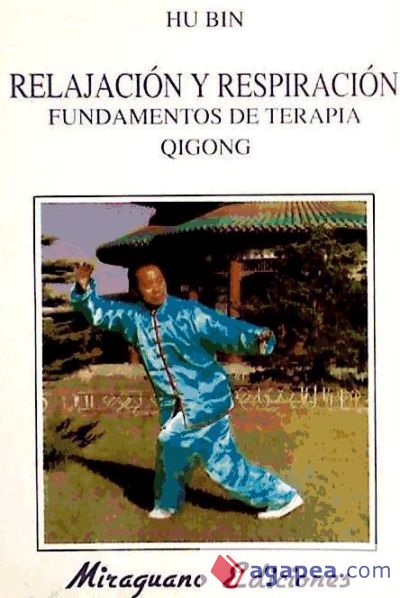 Relajación y Respiración. Fundamentos de Terapia Qigong