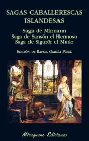 Portada de Sagas caballerescas islandesas. Saga de Mírmann. Saga de Sansón el Hermoso. Saga de Sigurðr el Mudo