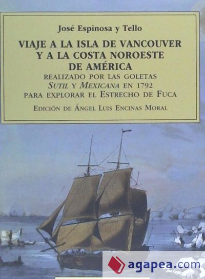 Viaje a la Isla de Vancouver y a la costa Noroeste de América realizado por las goletas Sutil y Mexicana en 1792 para explorar el Estrecho de Fuca