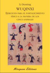 Portada de Wuqinxi. Ejercicios para el fortalecimiento f&iacute;sico a la manera de los Cinco Animales