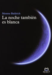 Portada de LA NOCHE TAMBIÉN ES BLANCA