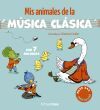 Mis animales de la m&uacute;sica cl&aacute;sica. Con 7 melod&iacute;as