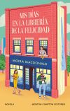 Mis D&iacute;as En La Librer&iacute;a De La Felicidad De Moira Macdonald