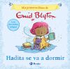 Mis primeros libros de Enid Blyton. Hadita se va a dormir