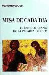 Misa De Cada Día : El Pan Cotidiano De La Palabra De Dios : Días Feriales (advenimiento, Cuaresma Y Pascua), Lectura Continua (años Par E Impar), Fiestas Laborables