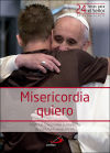 Misericordia Quiero: 24 Horas Para El Señor (24-25 Marzo 2017) - Subsidio Pastoral