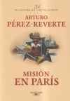 Misi&oacute;n en Par&iacute;s (Las aventuras del capit&aacute;n Alatriste 8)