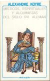 M&iacute;sticos espirituales y alquimistas del siglo XVI alem&aacute;n