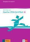 Mit erfolg zum goethezertifikat b1, libro de ejercicios + cd