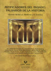 Mitificadores del pasado, falsarios de la historia. Historia Medieval, Moderna y de América