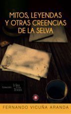 Portada de Mitos, Leyendas y otras creencias de la Selva (Ebook)