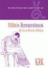 Mitos femeninos de la cultura cl&aacute;sica