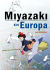 Miyazaki en Europa:La influencia de la cultura europea en el genio japonés