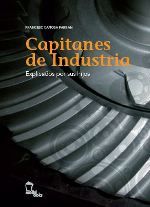 Portada de Capitanes de Industria: Explicados por sus hijos