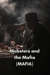 Mobsters and the Mafia (MAFIA)