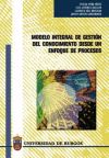 Modelo integral de gestión del conocimiento desde un enfoque de procesos