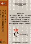 Modelos de administración y gestión, políticas y metodologías, en materia de e-learning para la enseñanza en la universidad pública española