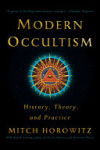 Modern Occultism: History, Theory, and Practice