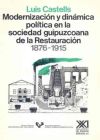 Modernización y dinámica política en la sociedad guipuzcoana de la Restauración, 1876-1915