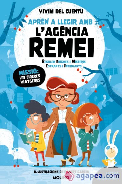 Agència REMEI (Resolem Enigmes i Misteris Estranys i Intrigants) - Missió: les cireres viatgeres