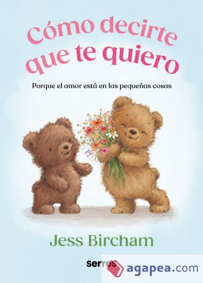 Cómo decirte que te quiero Cómo decirte que te quiero