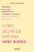 Portada de Como dejar de ser una ni&ntilde;a buena, de Mireia Rodr&iacute;guez (@psicoand)
