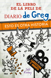 Portada de Diario de Greg. Esto es otra historia (El libro de la película)