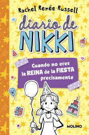 Portada de Diario de Nikki 2 - Cuando no eres la reina de la fiesta precisamente