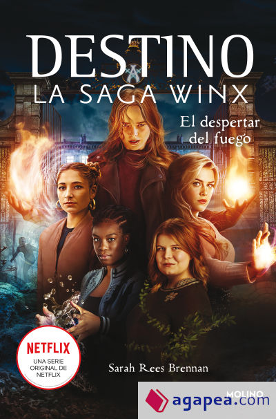 El despertar del fuego (DESTINO: La saga Winx 2)