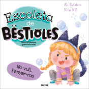 Portada de Escoleta de bestioles - No em vull banyar