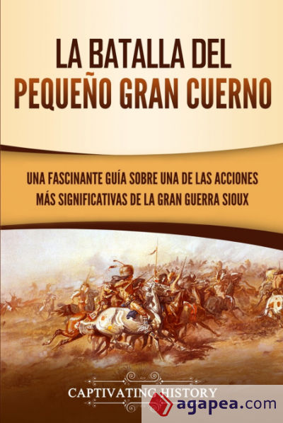 La Batalla del Pequeño Gran Cuerno