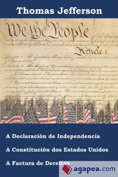 Declaración de independencia, Constitución e Factura de Dereitos dos Estados Unidos de América