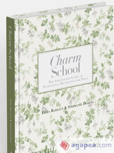 Charm School The Schumacher Guide to Traditional Decorating
